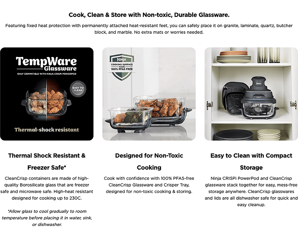 Cook, Clean & Store with Non-toxic, Durable Glassware.