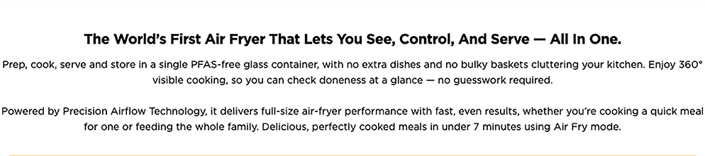 The World's First Air Fryer That Lets You See, Control, And Serve — All In One.